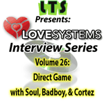 IVS Volume 26: Direct Game with Soul, Badboy, & Cortez