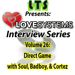 IVS Volume 26: Direct Game with Soul, Badboy, & Cortez